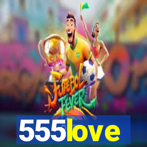 555love