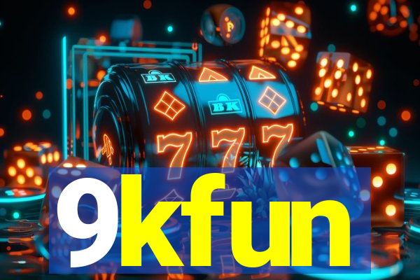 9kfun