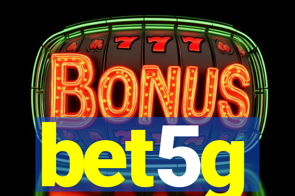 bet5g