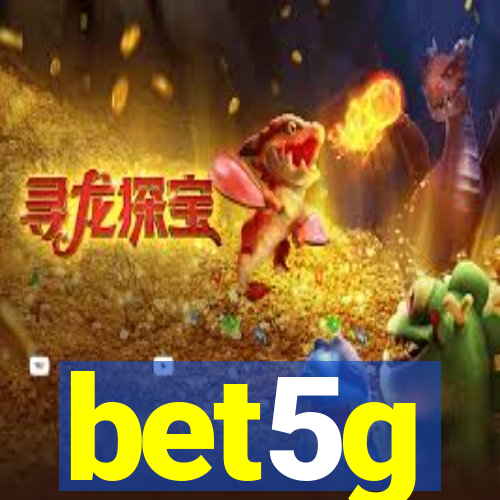 bet5g