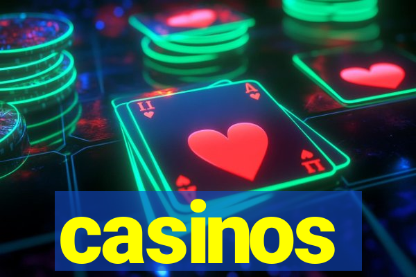 casinos