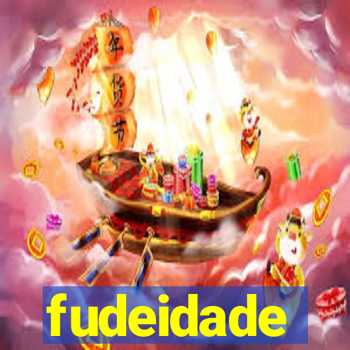 fudeidade