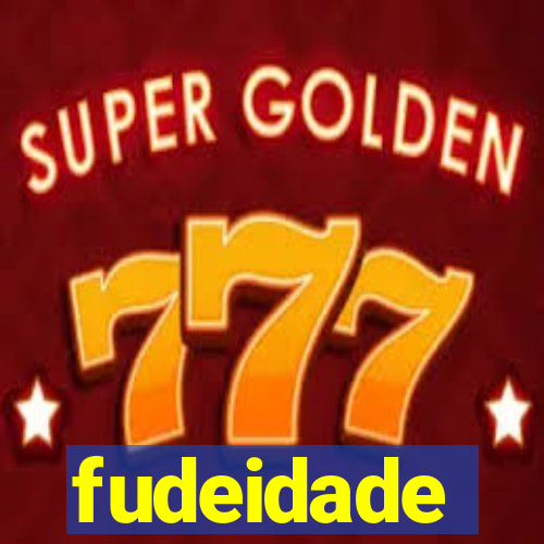 fudeidade