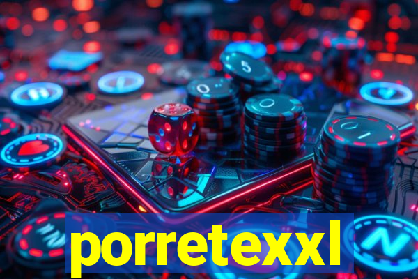 porretexxl