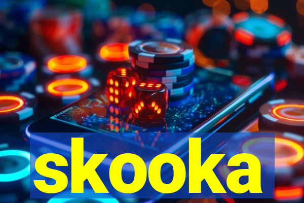 skooka