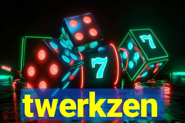 twerkzen