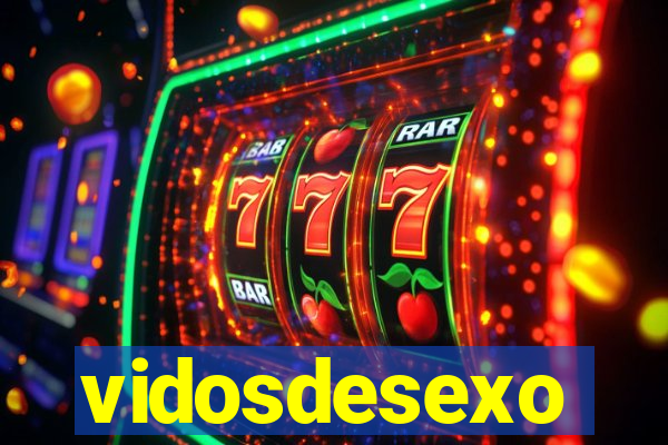 vidosdesexo