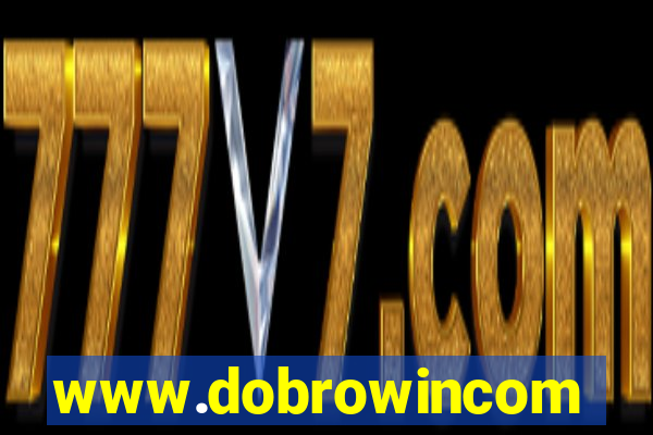 www.dobrowincom