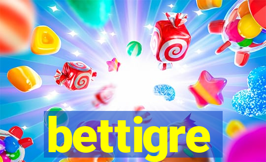 bettigre