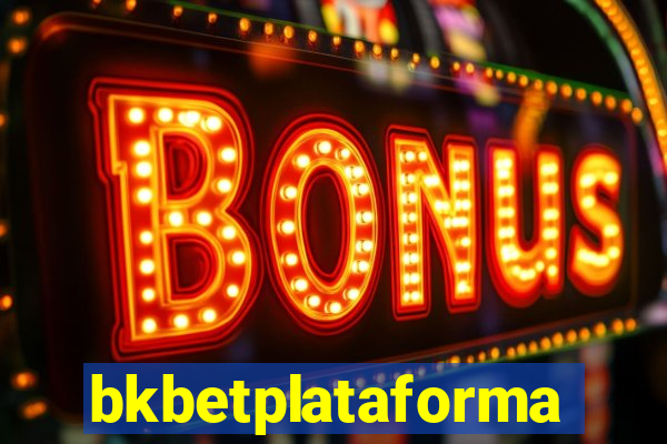 bkbetplataforma