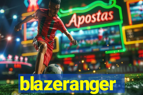 blazeranger