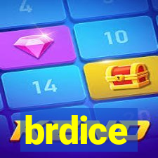 brdice
