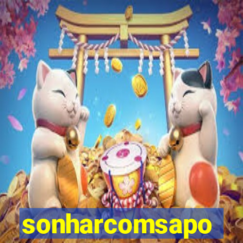 sonharcomsapo